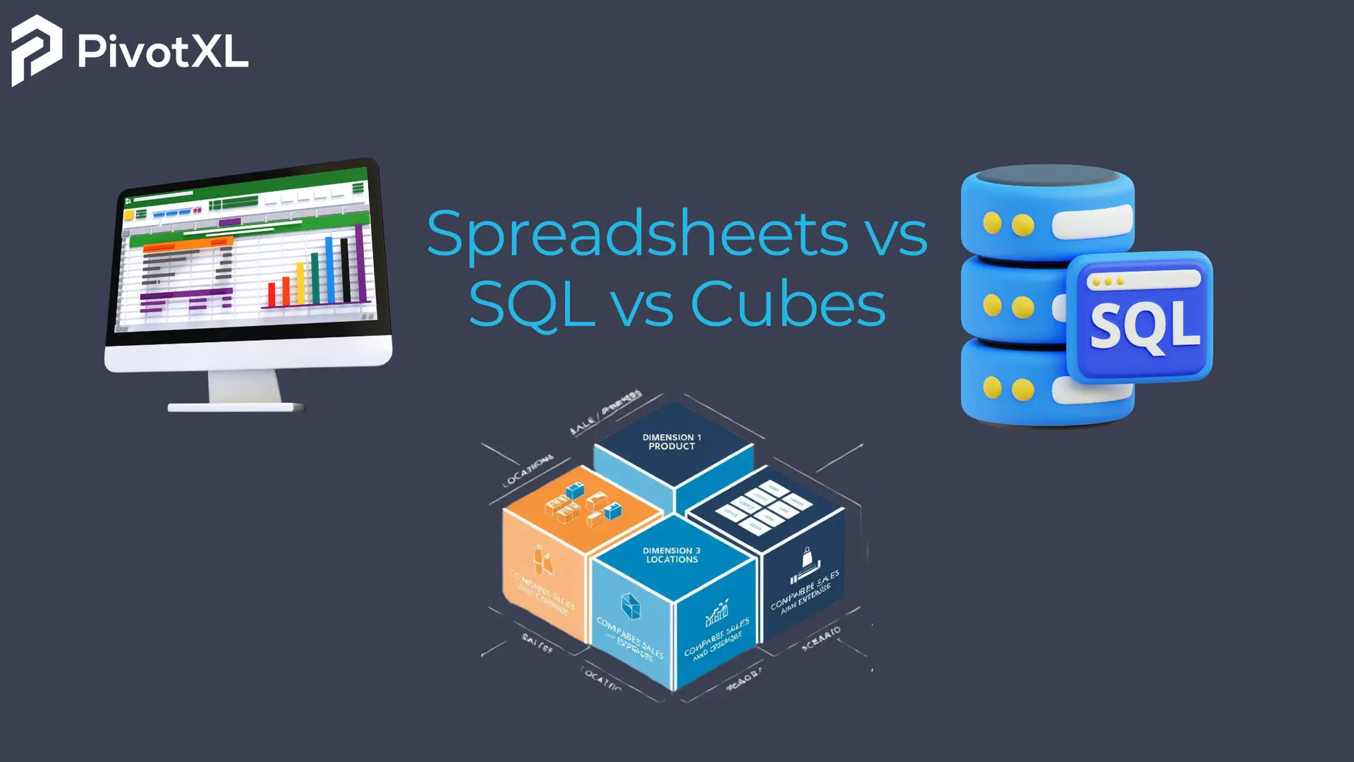 Spreadsheets vs SQL vs Cubes