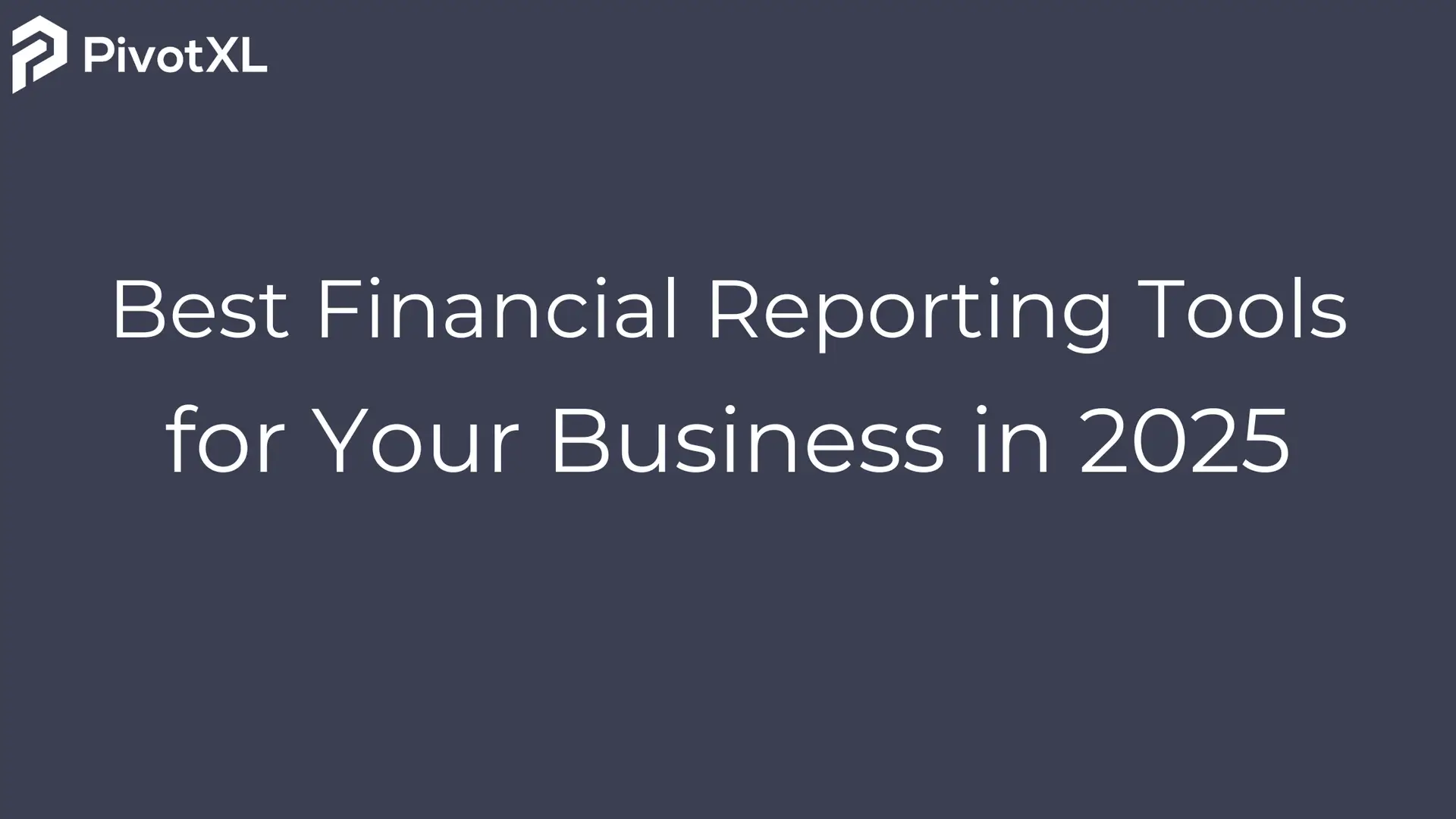 Best Financial Reporting Tools