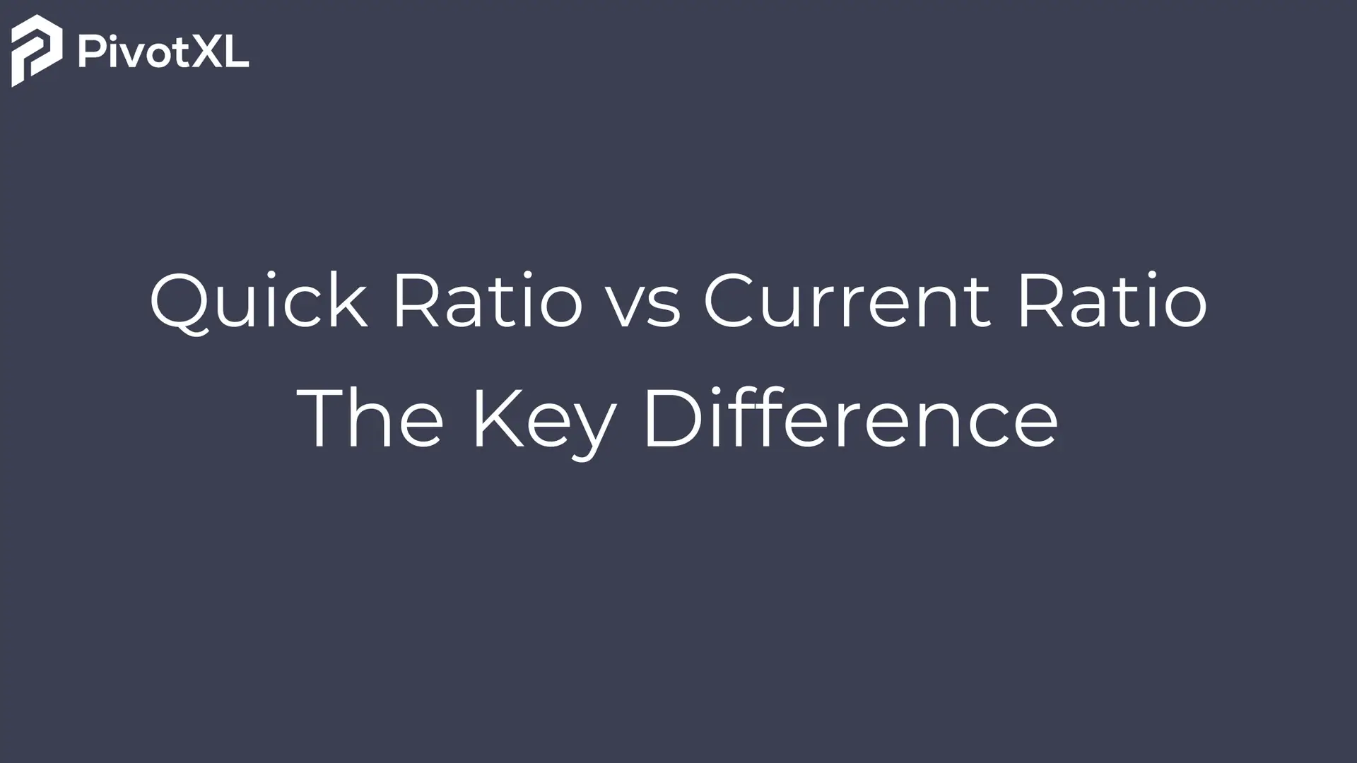 Quick Ratio vs Current Ratio