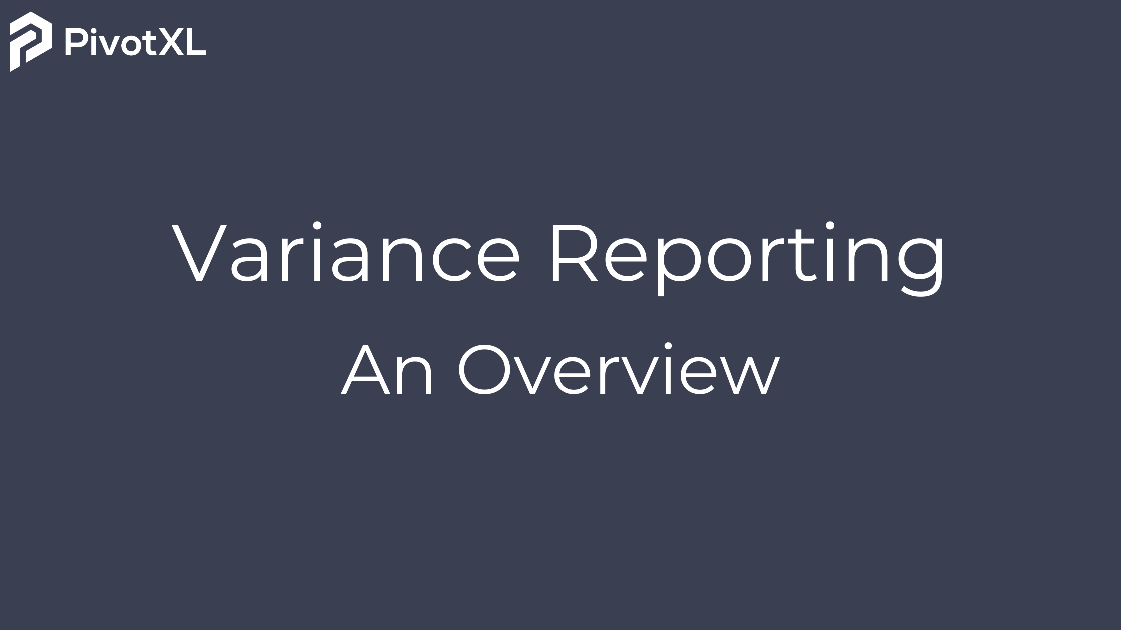 Variance Reporting