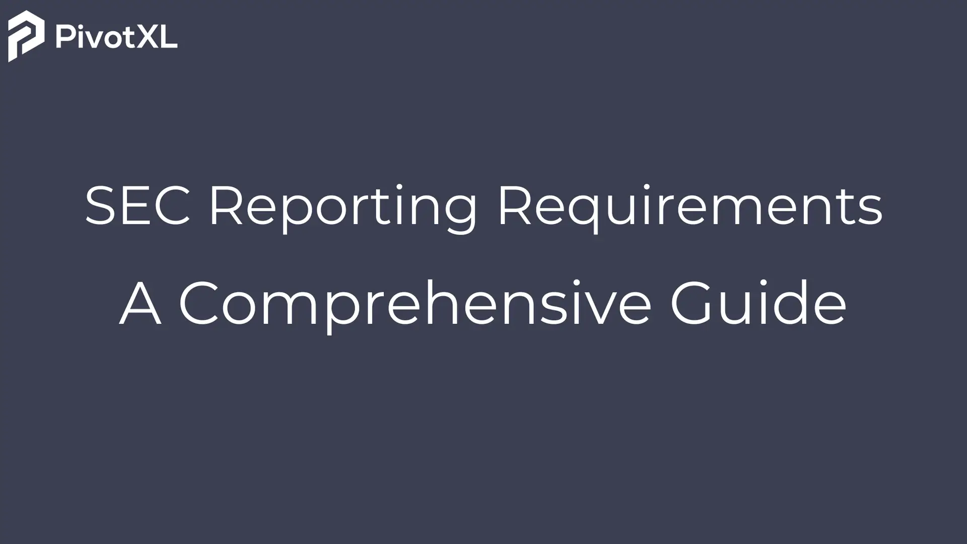 SEC Reporting Requirements