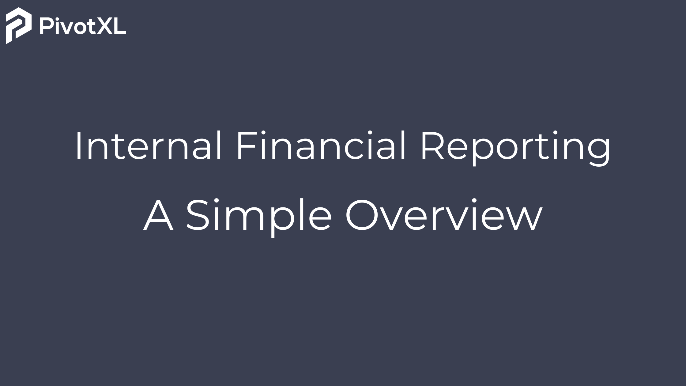 Internal Financial Reporting