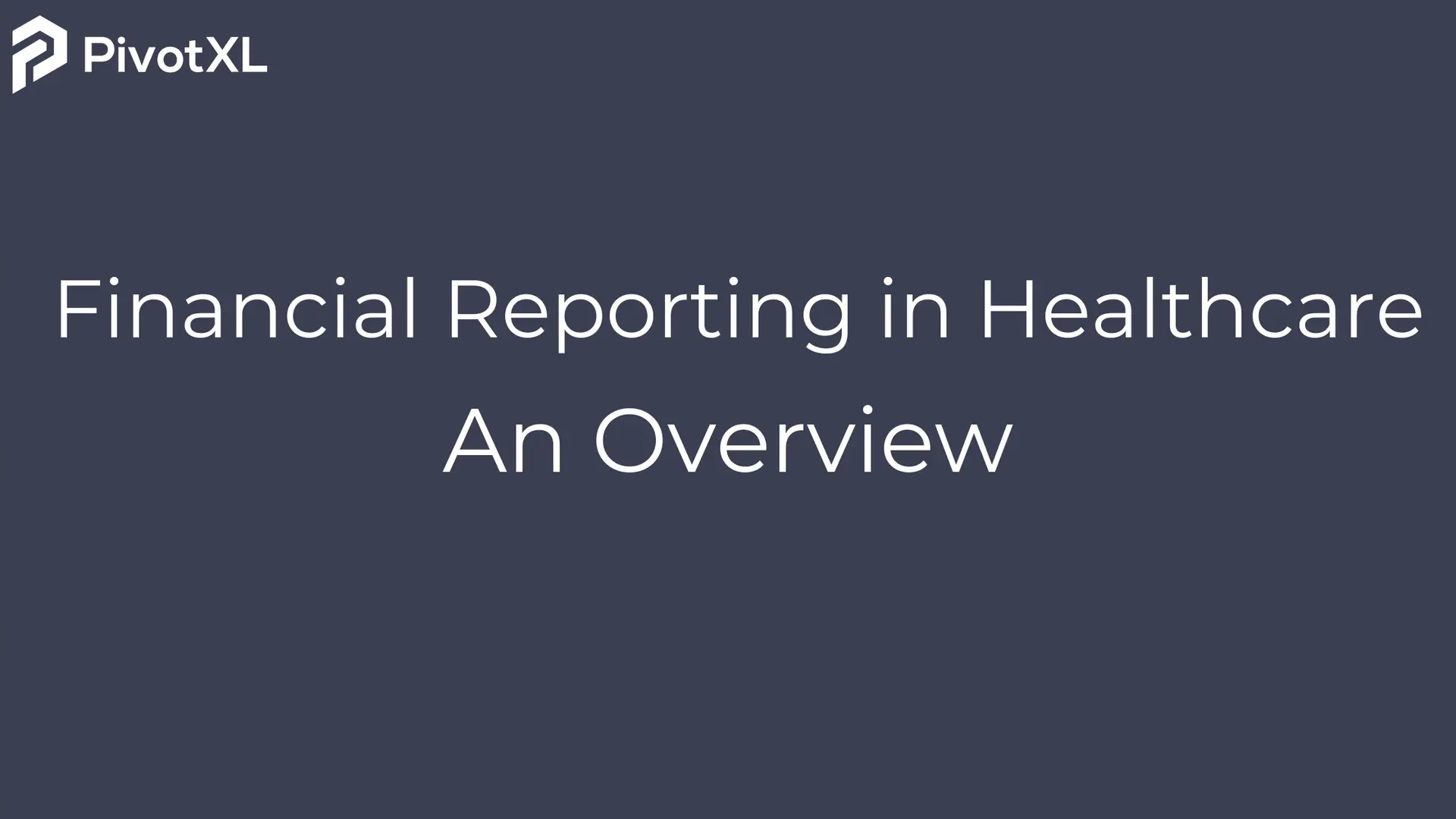 Financial Reporting in Healthcare