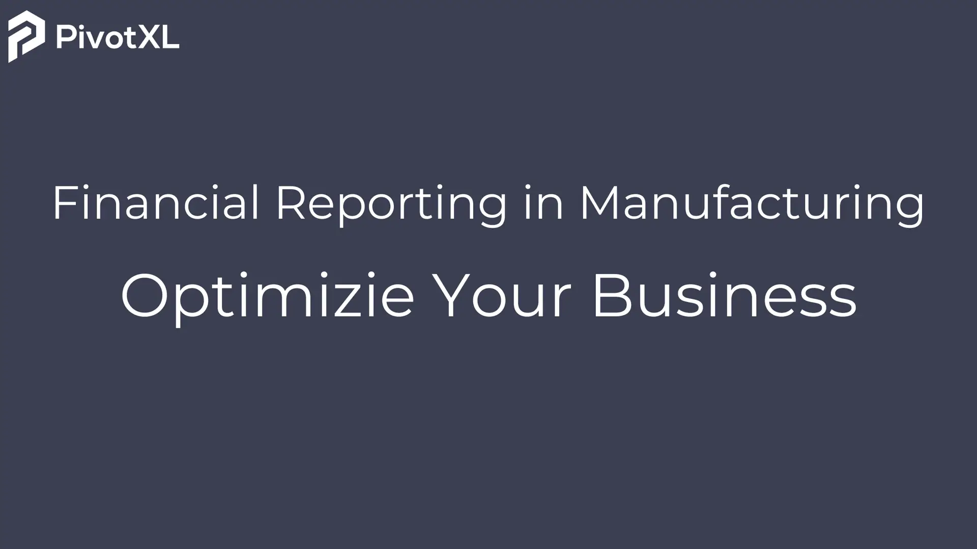 Financial Reporting in Manufacturing