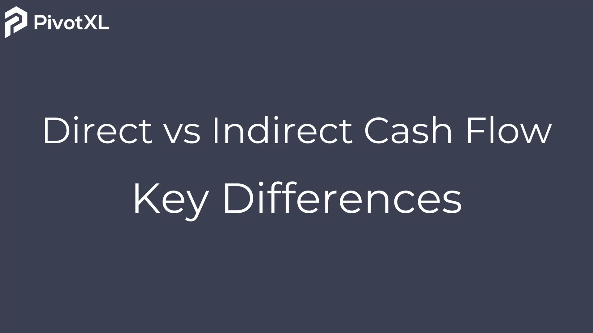 Direct vs Indirect Cash Flow