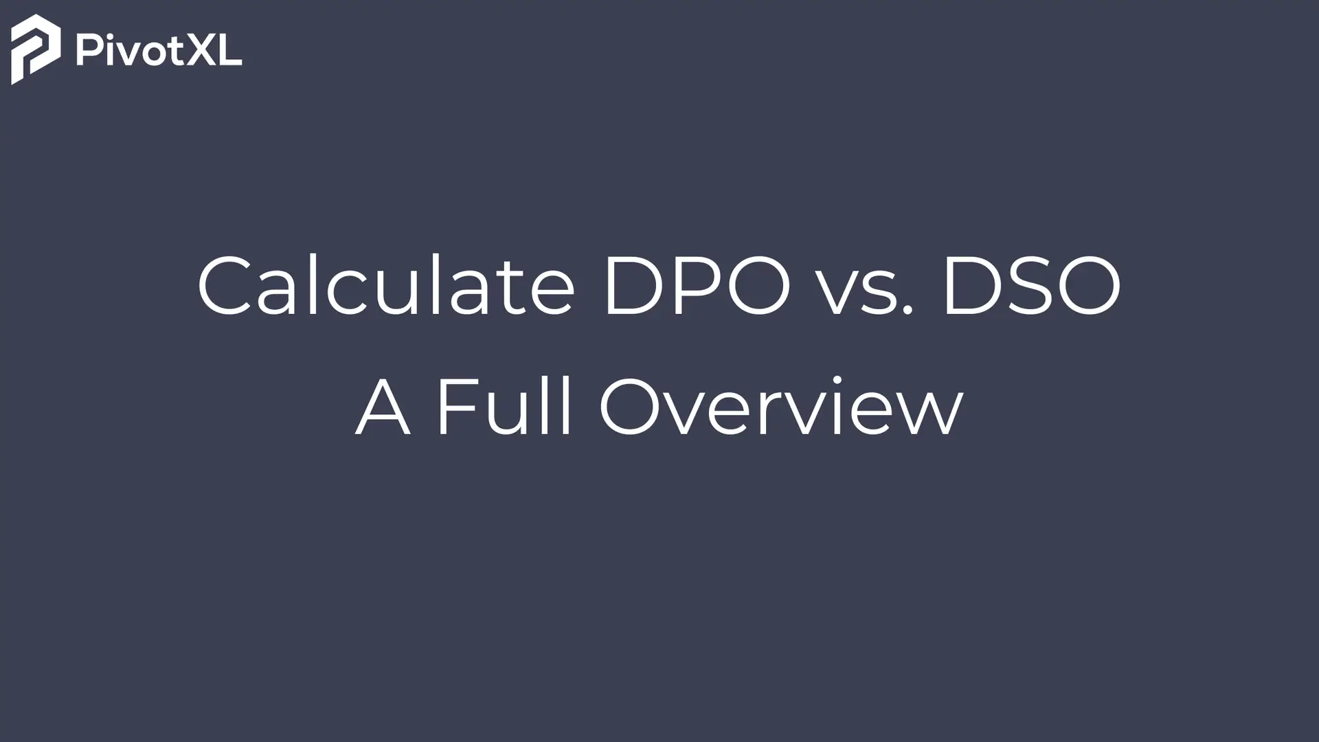 Calculate DPO vs. DSO