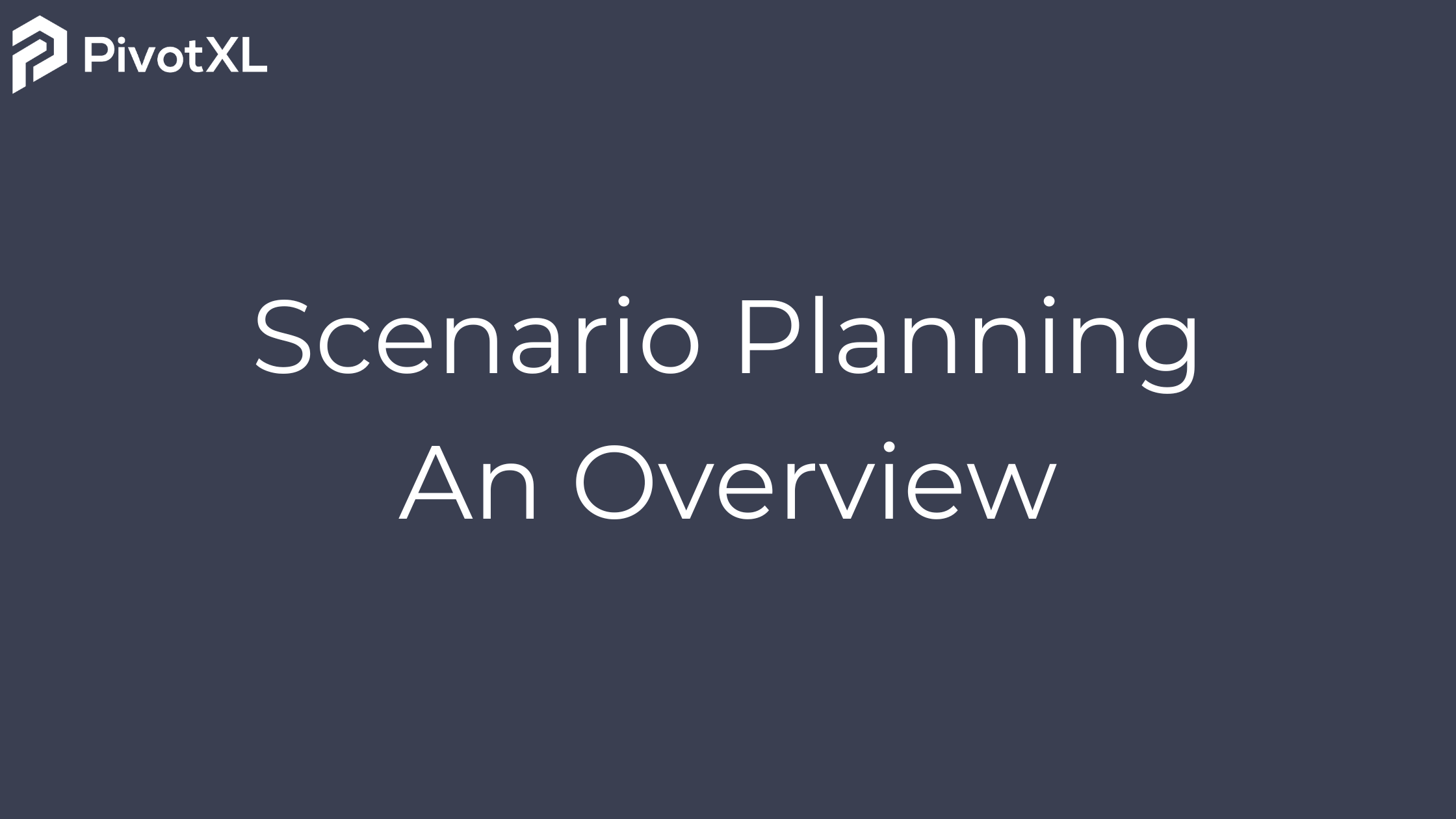 Scenario Planning: An Overview