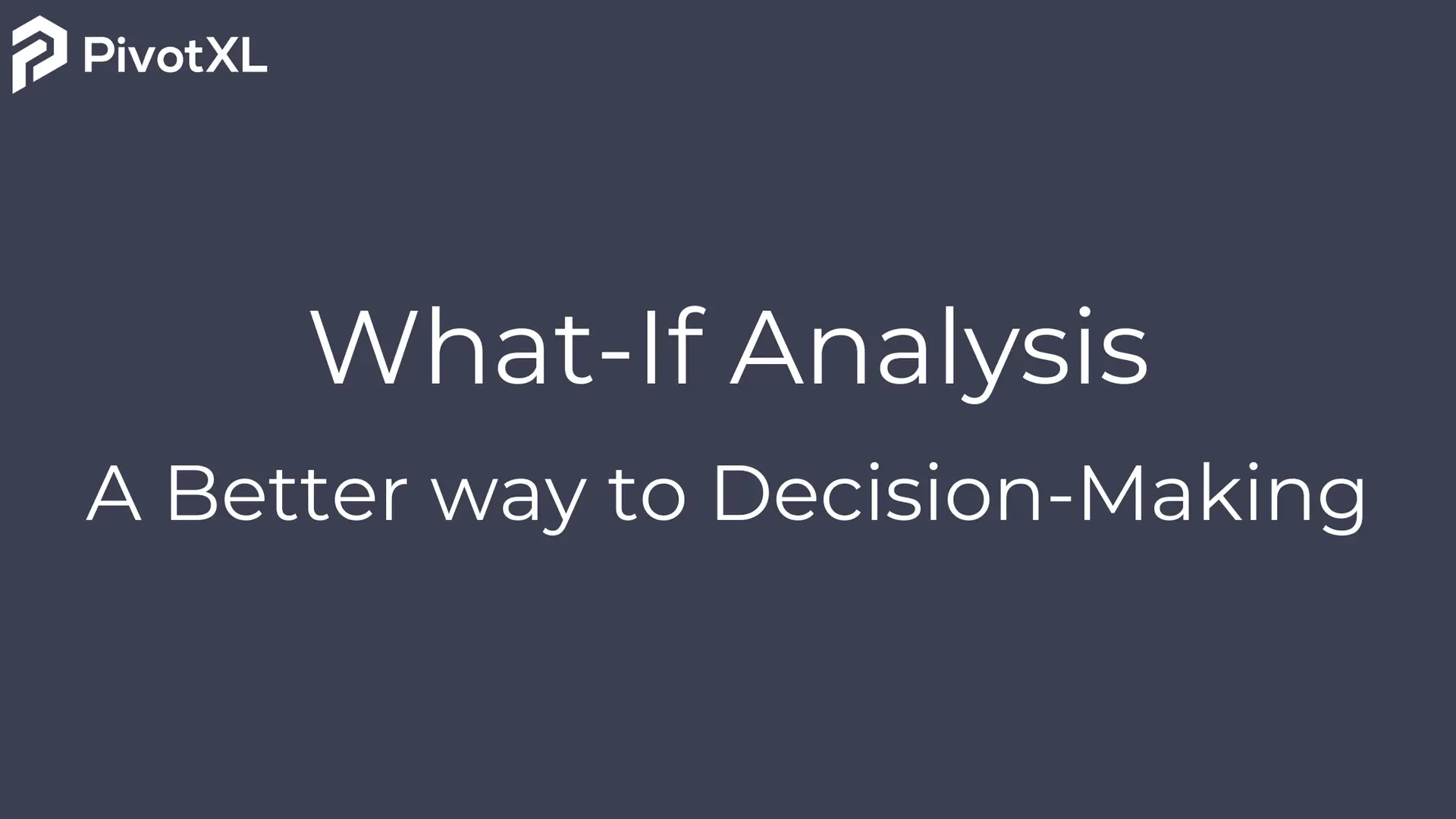 What-If Analysis