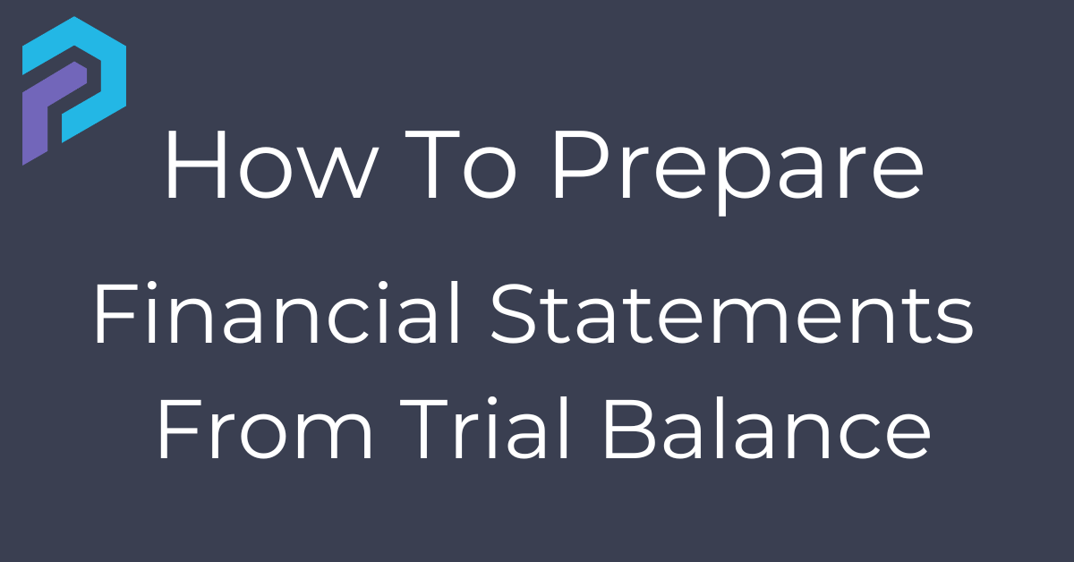 how to prepare financial statements from trial balance